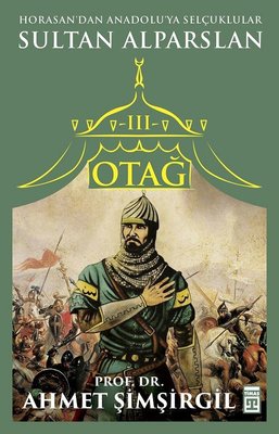 Otağ 3-Sultan Alparslan | Timaş Yayınları