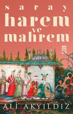 Saray Harem ve Mahrem | Timaş Yayınları