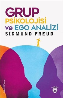 Grup Psikolojisi ve Ego Analizi | Dorlion Yayınevi