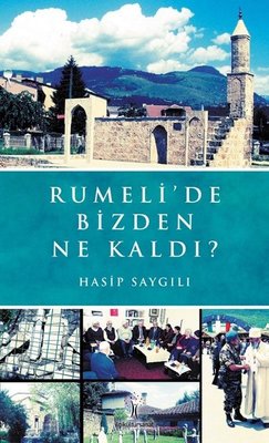 Rumeli'de Bizden Ne Kaldı? | İlgi Kültür Yayınları
