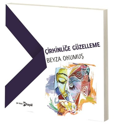 Çirkinliğe Güzelleme | Hayal