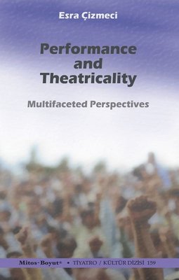 Performance and Theatricality | Mitos Boyut Yayınları