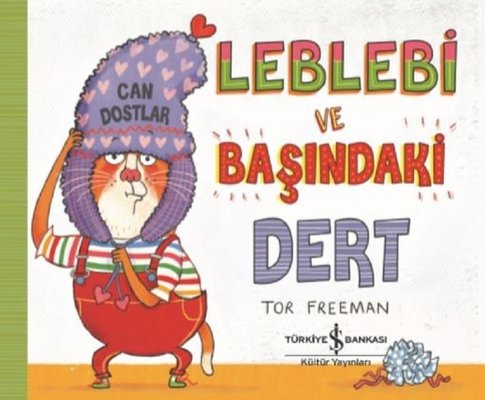 Leblebi ve Başındaki Dert-Can Dostlar | İş Bankası Kültür Yayınları