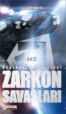 Zarkon Savaşları-Başlangıç Hikayesi | Kavrayış Yayınları