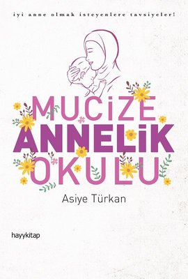 Mucize Annelik Okulu | Hayy Kitap