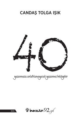 40-Yaşanmasa Anlatılamayacak Yaşanmış Hikayeler | İnkılap Yayınları