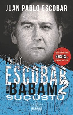 Pablo Escobar Benim Babam 2-Suçüstü | Nemesis Kitap