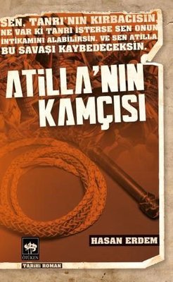 Atilla'nın Kamçısı | Ötüken Neşriyat