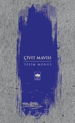 Çivit Mavisi | Ötüken Neşriyat