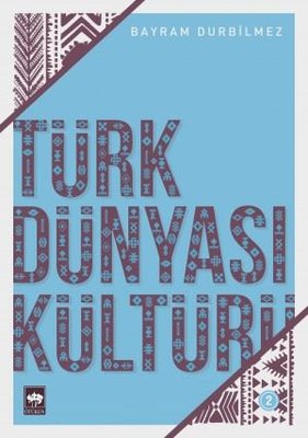 Türk Dünyası Kültürü | Ötüken Neşriyat