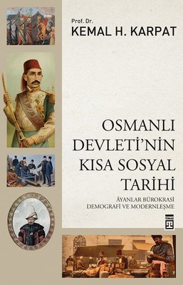 Osmanlı Devleti'nin Kısa Sosyal Tarihi | Timaş Yayınları