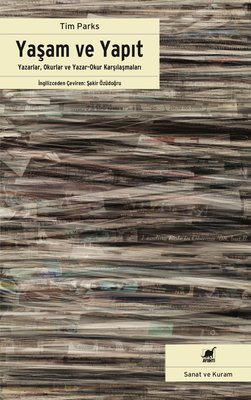 Yaşam ve Yapıt-Yazarlar Okurlar ve Yazar Okur Karşılaşmaları | Ayrıntı Yayınları