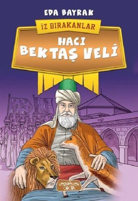 Hacı Bektaş Veli-İz Bırakanlar | Yediveren Yayınları