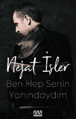 Ben Hep Senin Yanındaydım | Mundi