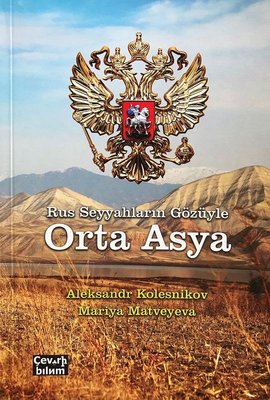 Rus Seyyahların Gözüyle Orta Asya | Çeviribilim