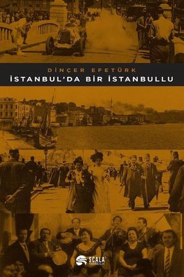 İstanbul'da Bir İstanbullu | Scala Yayıncılık