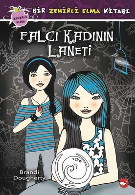 Falcı Kadının Laneti-Bir Zehirli Elma Kitabı | Beyaz Balina Yayınları