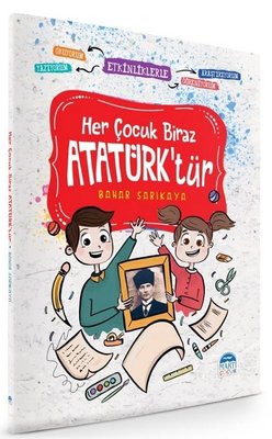 Her Çocuk Biraz Atatürk'tür | Martı Yayınları