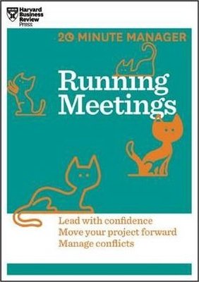 Running Meetings (HBR 20-Minute Manager Series) | Harvard Business Review Press