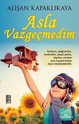 Asla Vazgeçmedim | Yediveren Yayınları