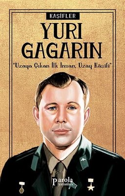 Yuri Gagarin-Kaşifler | Parola Yayınları