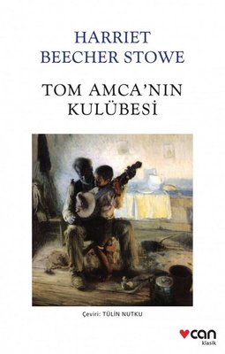 Tom Amca'nın Kulübesi | Can Yayınları