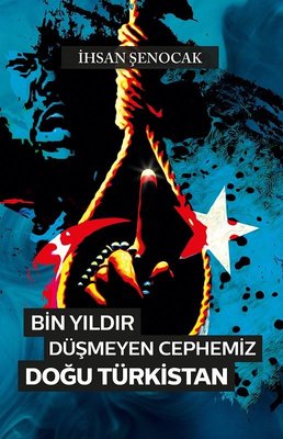 Bin Yıldır Düşmeyen Cephemiz Doğu Türkistan | Hüküm Kitap