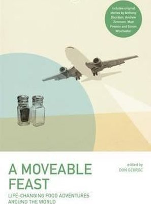 A Moveable Feast (Lonely Planet Travel Literature) | Lonely Planet