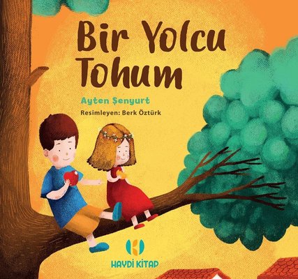 Bir Yolcu Tohum | Haydi Kitap