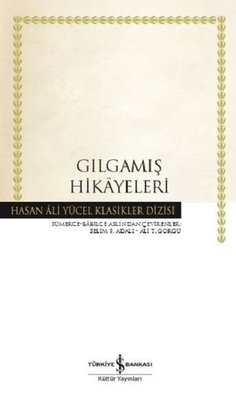 Gılgamış Hikayeleri-Hasan Ali Yücel Klasikler | İş Bankası Kültür Yayınları