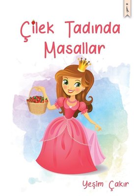 Çilek Tadında Masallar | İkinci Adam Yayınları