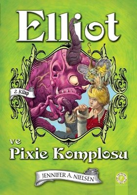 Elliot ve Pixie Komplosu 2.Kitap | Artemis Çocuk