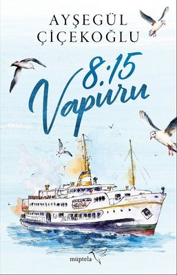 8:15 Vapuru | Müptela Yayınları (İnce Kapak)