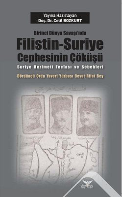 Birinci Dünya Savaşı'nda Filistin Suriye Cephesinin Çöküşü | Altınordu