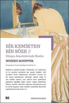 Bir Kemikten Bin Söze-Dünya Atasözlerinde Kadın | DeliDolu