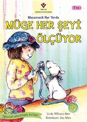 Müge Her Şeyi Ölçüyor-Matematik Her Yerde | Tübitak Yayınları
