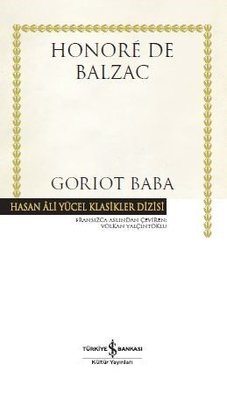 Goriot Baba-Hasan Ali Yücel Klasikler | İş Bankası Kültür Yayınları