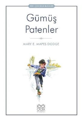 Gümüş Patenler-1001 Çiçek Çocuk Klasikleri | 1001 Çiçek