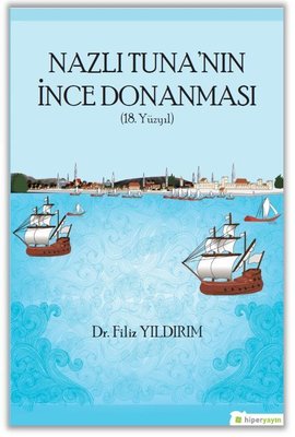 Nazlı Tuna'nın İnce Donanması-18.Yüzyıl | Hiperlink