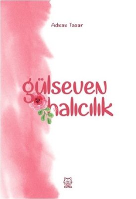 Gülseven Halıcılık | Luna Yayınları