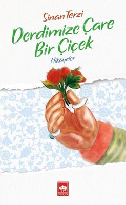 Derdimize Çare Bir Çiçek | Ötüken Neşriyat Yayınları