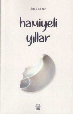Hamiyeli Yıllar | Luna Yayınları
