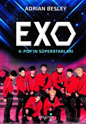 Exo-Kpop'ın Süperstarları | Yakamoz Yayınları
