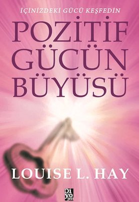 Pozitif Gücün Büyüsü | Diyojen Yayıncılık
