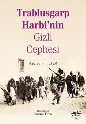 Trablusgarp Harbi'nin Gizli Cephesi | Çolpan