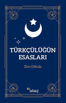 Türkçülüğün Esasları | Ataç Yayınları