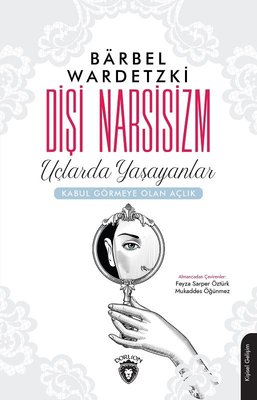 Female Narcissism-Those Who Live on the Edge