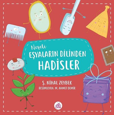 Neşeli Eşyaların Dilinden Hadisler | Okur Çocuk