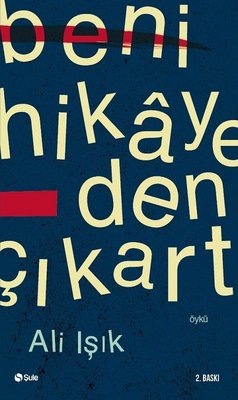Beni Hikayeden Çıkart | Şule Yayınları