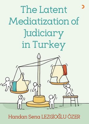 The Latent Mediatization of Judiciary in Turkey | Cinius
